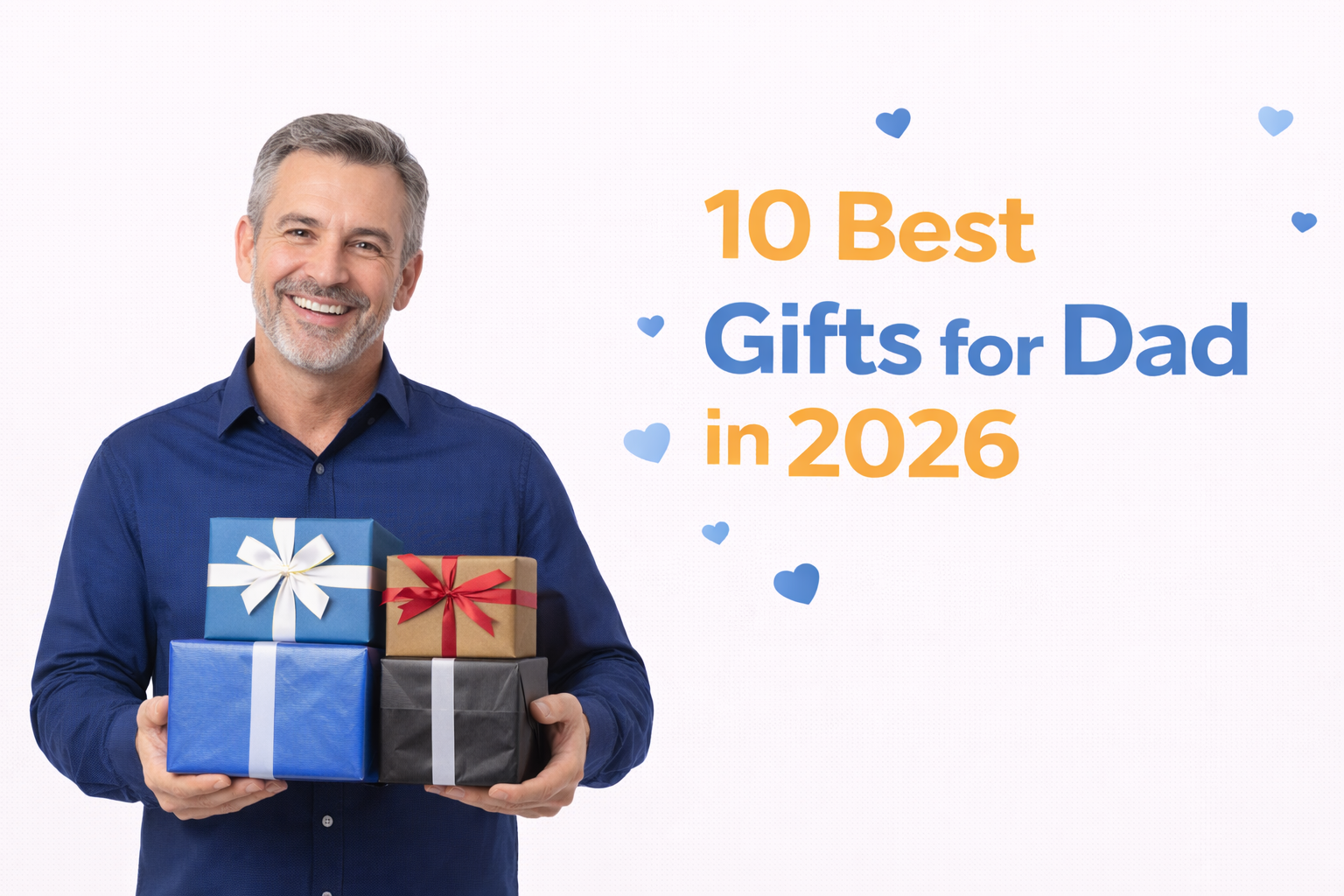 10 Best Gifts for Dad in 2026 | Reason for Gift